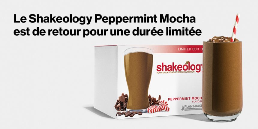 le-shakeology-peppermint-mocha-est-de-retour-pour-une-duree-limitee